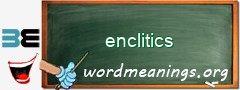 WordMeaning blackboard for enclitics
